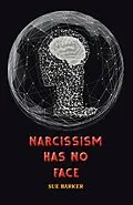 E-Book (epub) Narcissism Has No Face von Sue Barker