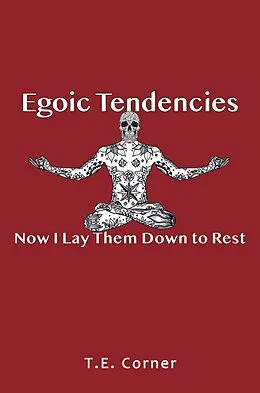 E-Book (epub) Egoic Tendencies von T. E. Corner