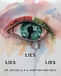 E-Book (epub) LIES, LIES, LIES von Michelle K-A Hamilton NMD MDiv