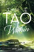 E-Book (epub) The Tao Within von Ming Wu Ph. D., Judy Lin