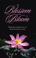 E-Book (epub) A Blossom in Bloom von Tien Ngo