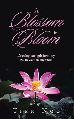 E-Book (epub) A Blossom in Bloom von Tien Ngo