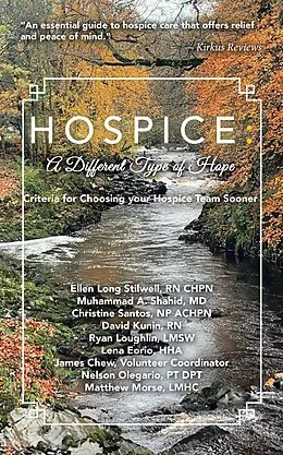 E-Book (epub) HOSPICE: A DIFFERENT TYPE OF HOPE von Ellen Long Stilwell RN CHPN, Muhammad A. Shahid MD, Christine Santos Np Chpn