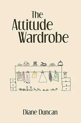 E-Book (epub) The Attitude Wardrobe von Diane Duncan