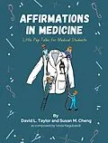 E-Book (epub) Affirmations in Medicine von David L. Taylor, Susan M. Cheng