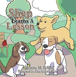 E-Book (epub) Shep Learns A Lesson von Christine M. Pelillo