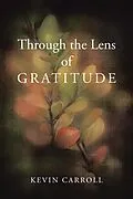 E-Book (epub) Through the Lens of Gratitude von Kevin Carroll