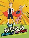 E-Book (epub) The Super Ds Embrace the Feels von Michelle Johnson-Farley