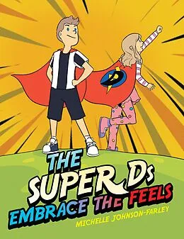 E-Book (epub) The Super Ds Embrace the Feels von Michelle Johnson-Farley