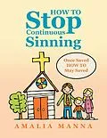 E-Book (epub) HOW TO Stop Continuous Sinning von Amalia Manna