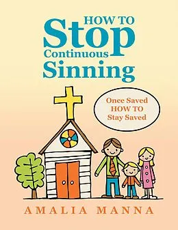 E-Book (epub) HOW TO Stop Continuous Sinning von Amalia Manna