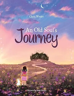 E-Book (epub) An Old Soul's Journey von Chris Wasko