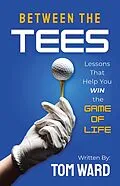 E-Book (epub) Between the Tees von Tom Ward