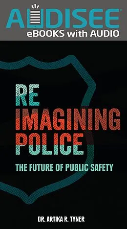 E-Book (epub) Reimagining Police von Artika R. Tyner