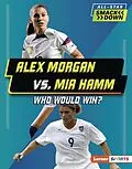 E-Book (pdf) Alex Morgan vs. Mia Hamm von Josh Anderson