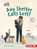 E-Book (epub) Any Shelter Cats Left? von Ruthie van Oosbree