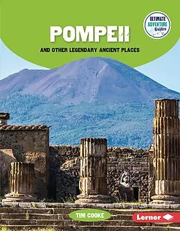E-Book (pdf) Pompeii and Other Legendary Ancient Places von Tim Cooke