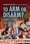 Livre Relié To Arm or Disarm? de Denise Clay-Murray