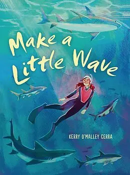 E-Book (pdf) Make a Little Wave von Kerry O'Malley Cerra