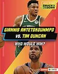 E-Book (pdf) Giannis Antetokounmpo vs. Tim Duncan von K. C. Kelley