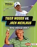 E-Book (pdf) Tiger Woods vs. Jack Nicklaus von K. C. Kelley