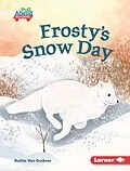 E-Book (epub) Frosty's Snow Day von Ruthie van Oosbree