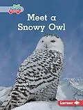 PDF Meet a Snowy Owl von Katie Peters