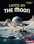 E-Book (epub) Living on the Moon von Diane Lindsey Reeves