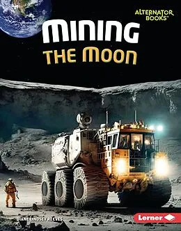 E-Book (epub) Mining the Moon von Diane Lindsey Reeves
