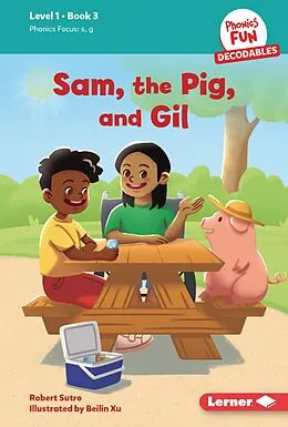 E-Book (epub) Sam, the Pig, and Gil von Robert Sutro