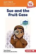 E-Book (epub) Sue and the Fruit Case von Taryn Painter