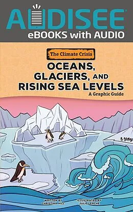 E-Book (epub) Oceans, Glaciers, and Rising Sea Levels von Christina Hill
