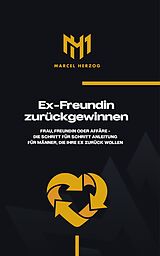 E-Book (epub) Ex Freundin zurückgewinnen von Marcel Herzog