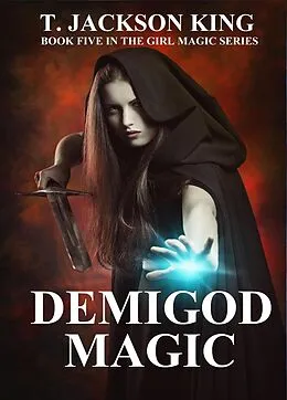E-Book (epub) Demigod Magic (Girl Magic, #5) von T. Jackson King