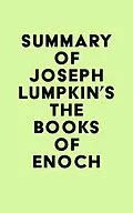 E-Book (epub) Summary of Joseph Lumpkin's The Books of Enoch von IRB Media