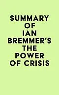 E-Book (epub) Summary of Ian Bremmer's The Power of Crisis von IRB Media