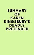 E-Book (epub) Summary of Karen Kingsbury's Deadly Pretender von IRB Media