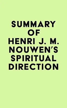E-Book (epub) Summary of Henri J. M. Nouwen's Spiritual Direction von IRB Media