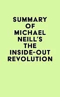 E-Book (epub) Summary of Michael Neill's The Inside-Out Revolution von IRB Media