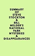 E-Book (epub) Summary of Steve Stockton & Bill Melder's National Park Mysteries & Disappearances von IRB Media