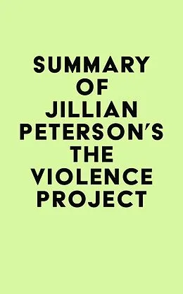 E-Book (epub) Summary of Jillian Peterson's The Violence Project von IRB Media