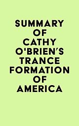 E-Book (epub) Summary of Cathy O'Brien's TRANCE Formation of America von IRB Media