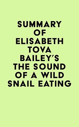 eBook (epub) Summary of Elisabeth Tova Bailey's The Sound of a Wild Snail Eating de IRB Media