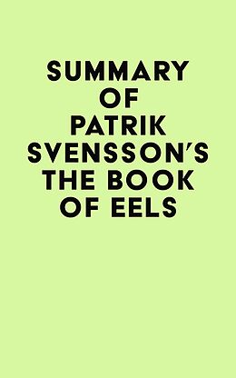 eBook (epub) Summary of Patrik Svensson's The Book of Eels de IRB Media