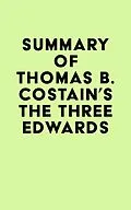 E-Book (epub) Summary of Thomas B. Costain's The Three Edwards von IRB Media