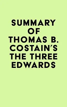 E-Book (epub) Summary of Thomas B. Costain's The Three Edwards von IRB Media