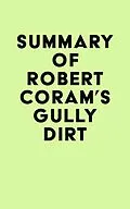 E-Book (epub) Summary of Robert Coram's Gully Dirt von IRB Media