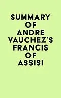 E-Book (epub) Summary of André Vauchez's Francis of Assisi von IRB Media