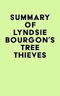 E-Book (epub) Summary of Lyndsie Bourgon's Tree Thieves von IRB Media