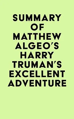 E-Book (epub) Summary of Matthew Algeo's Harry Truman's Excellent Adventure von IRB Media